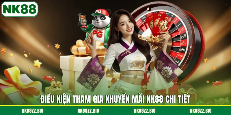 dieu-kien-tham-gia-khuyen-mai-nk88-chi-tiet
